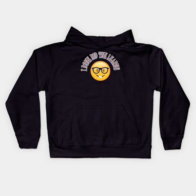 I Done Did The Learns Kids Hoodie by PPoint3